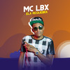Ela Requebra (Explicit) - MC LBX