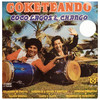 El Pompo / El Borrachón / Amalia Batista / Domitila / Chévere Que Chévere / El Pito / La Gorda / Mochita / La Pachanga / Vamos a la Pachanga - Coco Lagos y sus Orates&Chango&Anonimo