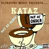 OUT OF ORDER (Explicit) - Kataz