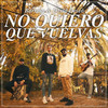 No Quiero Que Vuelvas - Barroso&David Deseo