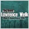 I Won't Tell a Soul - Lawrence Welk&His Champagne Music