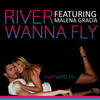 I Wanna Fly - River&Malena Gracia