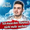 Ich muss den Himmel nicht mehr suchen (Club Mix) - Sven Polenz