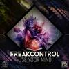 Use Your Mind (Original Mix) - Freak Control