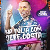 Dá Tapa na Bunda Dela (Explicit) - Jeff Costa