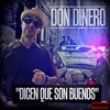 DICEN QUE SON BUENOs (Explicit) - Don Dinero