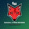 Supercharged - Dougal&Mike Reverie