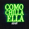 Como Chilla Ella (Remix) - Jortyz DJ&Nacho Radesca&Feli Le Moglie