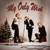 My Only Wish (feat. Christopher) - Jubël&Christopher