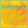 Walkin' On The Sun (Dave Aude Club Remix) - Smash Mouth