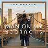 MAN ON MY SHOULDER - Tha PrayZa