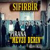 MEVZU DERİN sıfırbir (Explicit) - Piraña