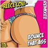 Bounce That Ass (DJ Bcool Remix) - Reece Low