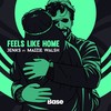 Feels Like Home - maizie walsh&Jenks (UK)