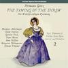 The Taming of the Shrew: Act III & Act IV - Margarete Teschemacher&Elfride Trötschel