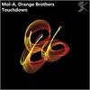 Touchdown. (Original Mix) - Mol-A&Orange Brothers