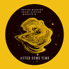 After Same Time (Explicit) - Devine Maestro&Grant Austins&