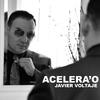 Acelera'o - Javier Voltaje