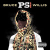 Bruce Willis (Explicit) - PS Hitsquad