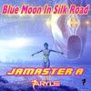 Blue Moon in Silkroad (Βruce Lee Remix) - Jamaster A&Aryue郑越&Brucelee&Torres (Cn)