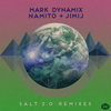 Salt 2. 0 (Real Dreamers Remix) - Mark Dynamix&Namito&JimiJ