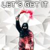 Let's Get It - Nanomake&Misfit Massacre