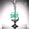 SHOT (Explicit) - Tydougg