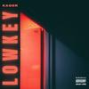 Lowkey (Explicit) - Kader