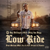 Low Ride (Explicit) - Daz Dillinger&Mellow Man Ace&Kid Frost&Nonnie