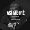 Así me iré (feat. Lebit) (Explicit) - Dimelo Turuk&Lebit