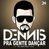 Pra Gente Dançar - Mc Britney&MC K9&Dj Napo&DENNIS