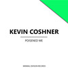 Poisened Me - Kevin Coshner