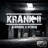 Krank 2 (Explicit) - Jeanious&NzumQ