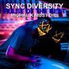 Michal K Must Die - Sync Diversity&Pulse of the Beat