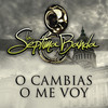 O Cambias O Me Voy - La Septima Banda