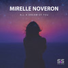 All A Dream Of You (Original Mix) - Mirelle Noveron