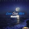 Love Ova War Riddim - r1zon