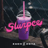 Slurpee (Explicit) - Zach Zoya