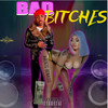 Bad Bitches (Explicit) - Abenzo Benassi