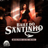 Baile Do Santinho (Explicit) - Lil Tec&MC Del Piero&Mc Fael