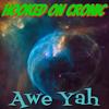 Awe Yah - Hooked on Cronic