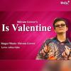 Is Valentine - Shivam Grover