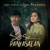 Seso Panyasalan - Eno Viola&Pinki Prananda