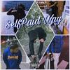 SelfPaid Way (Explicit) - SelfPaidlol