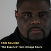 The Essence (feat. Omega Sparx) - Yari Soundz&Omega Sparx