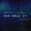 You call it (feat. Caylene) - R.M.Congrats&Pretty Pape$&Caylene