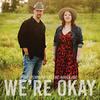 We're Okay (feat. Amanda Kind) - James Downham&Amanda Kind