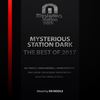 Mysterious Station Dark. The Best Of 2017 (Continuous DJ Mix) - Dr Riddle