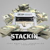 Stackin (Explicit) - Tapz Money&TRAEDAKIDD&Young Tapz