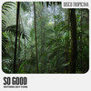 So Good - Nothing But Funk